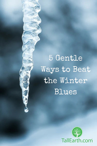 5 Gentle Ways to Beat the Winter Blues